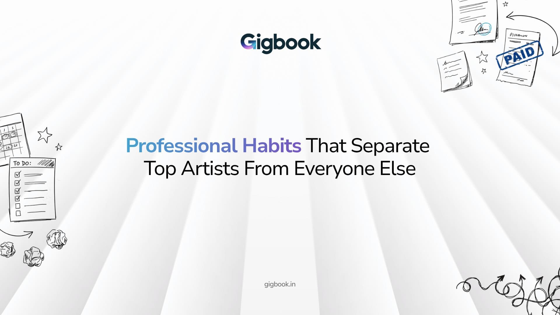 Professional Habits That Separate Top Artists From Everyone Else